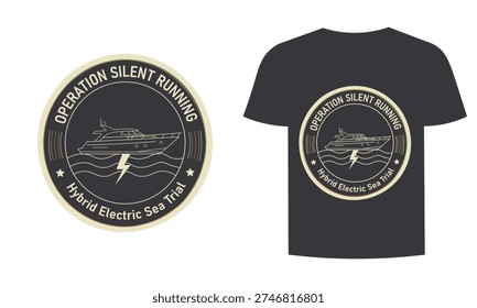 Operation Silent Running Hybrid Electric Yacht T-Shirt Design