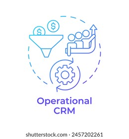 Operational CRM blue gradient concept icon. Customer relationship management. Business managing. Round shape line illustration. Abstract idea. Graphic design. Easy to use in infographic, presentation