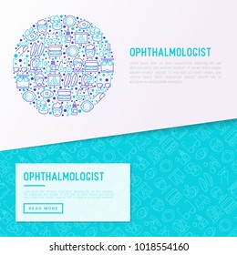 Ophthalmologist concept in circle with thin line icons: glasses, eyeball, vision exam, lenses, eyedropper, spectacle case. Modern vector illustration for banner, print media, web page.