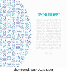 Ophthalmologist concept with thin line icons: glasses, eyeball, vision exam, lenses, eyedropper, spectacle case. Modern vector illustration for banner, print media, web page.