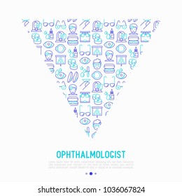 Ophthalmologist concept in triangle with thin line icons: glasses, eyeball, vision exam, lenses, eyedropper, spectacle case. Modern vector illustration for banner, print media, web page.