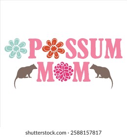 OPOSSUM MOM  Mother's Day  T-Shirt Design