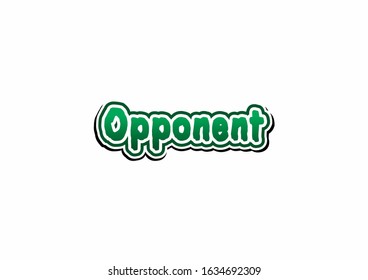 Opponent typography poster text isolated on white background