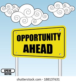 Opportunity ahead sign on bluesky with cloud - Vector illustration.