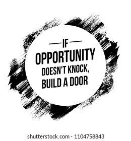 If opportunity does not knock quotes build a door. Vector inspirational quotes