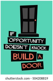 If opportunity doesn't knock, build a door. (Motivational Quote Vector Poster Design)
