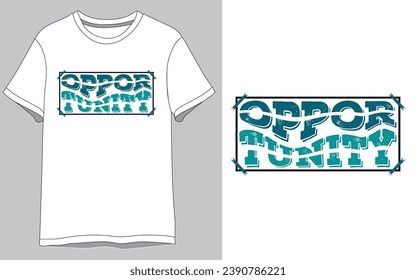 Opportunity Vector text t shirt Design