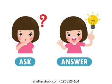 Opposite ASK and ANSWER, Words antonym for children with cartoon characters happy cute kids Flat vector illustration isolated on white background