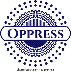 Oppress with denim texture