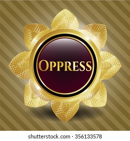 Oppress gold emblem