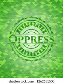 Oppress green emblem with mosaic ecological style background