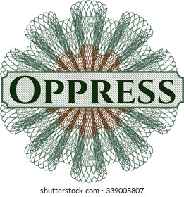 Oppress linear rosette