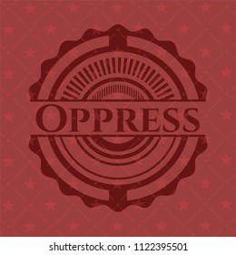 Oppress red emblem. Vintage.