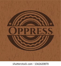 Oppress vintage wood emblem