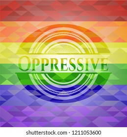 Oppressive on mosaic background with the colors of the LGBT flag