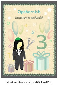 Opshernish. Birthday. Invitation to opshernish. Jewish child s first haircut. Vector illustration on isolated background.