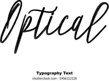 Optical Handwritten Font Typography Text Calligraphic Vector Quote