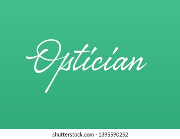Optician vector lettering. Handwritten text label. Freehand typography design