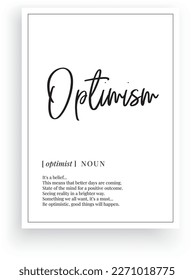 Optimism definition, vector. Minimalist poster design. Wall decals, Optimism noun description. Wording Design isolated on white background, lettering. Wall art artwork. Modern poster design in frame