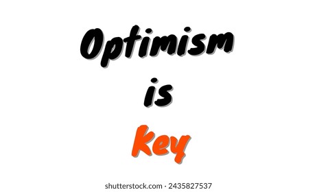 Optimismus ist Schlüsseltext auf weißem Hintergrund inspirierende und motivierende Zitate Typografie Designs: für Drucke, Poster, Karten, T-Shirt, Kaffeebecher Hoodies etc. 