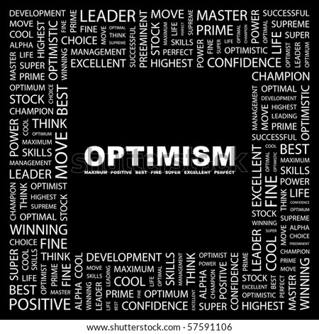 OPTIMISM. Word collage on black background. Illustration with different association terms.