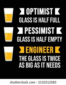 OPTIMIST GLASS IS HALF FULL