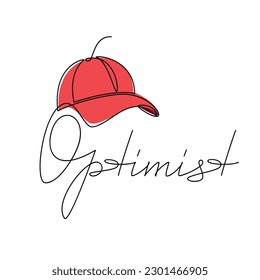 Grabación optimista. Línea continua de la gorra de béisbol vector del sombrero. Texto escrito a mano, lema, cita, frase, decir. Elemento de diseño para impresión, banner, tarjeta, arte en la pared, logotipo, folleto, afiche gráfico.