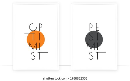 Optimist and pesimist, vector. Wording design. Motivational, inspirational, life quotes. Scandinavian minimalist three pieces poster design. Modern wall art decor. Contrast concept, sun and moon