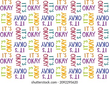 Optimistic colorful pattern it's ok