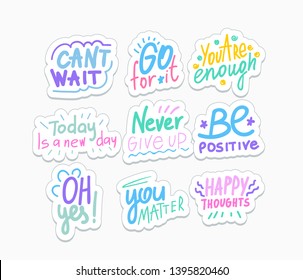 Optimistic phrases vector stickers pack. Cheerful flat messages set. Positive attitude, lifestyle quotes illustration. Greeting card, postcard typography. Happy thoughts, you matter letterings
