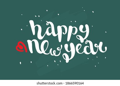 Optimistic quote hand drawn  vector lettering. White text isolated on green background. Calligraphic handwritten inscription. Happy new year. Celebrating holidays. Poster, card.