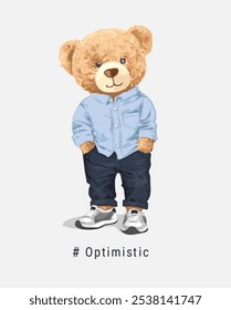 optimistic slogan with cute bear doll in blue dress shirt vector illustration