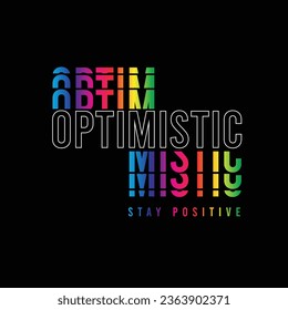 Optimistic Stay positive typography colourful motivation quotes text graphic design