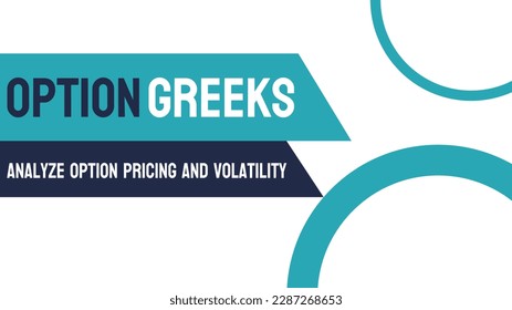 Option Greeks - Metrics used to analyze risk in options trading