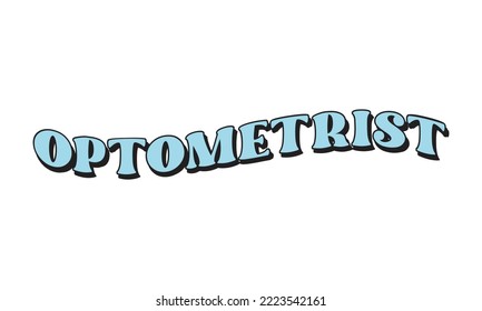 Optometrist Medical Career quote retro wavy typography sublimation SVG on white background svg