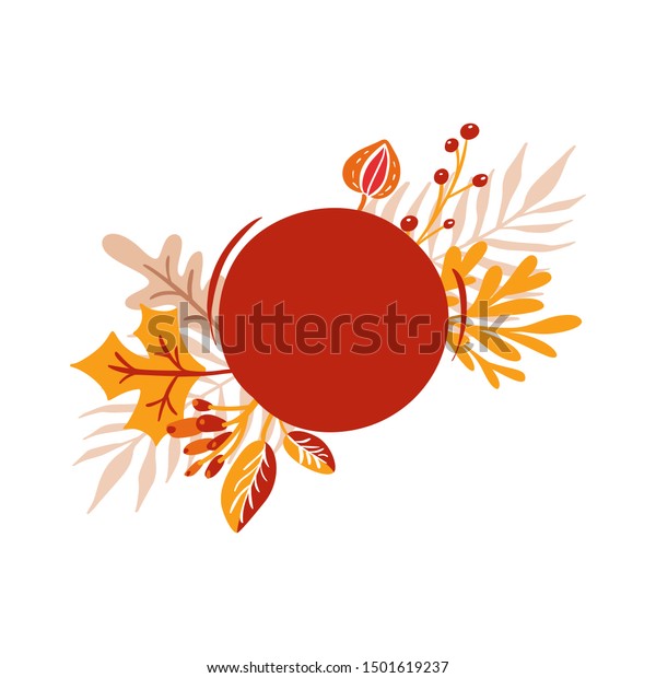 orange autumn leaves\
bouquets with round red place for text. Leaves of maple with\
berries, with foliage oak, fall nature season poster thanksgiving\
day design. Copyspace