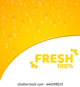 Orange background, template for your projects. 100 percent freshly squeezed orange juice. Flowing drops of water. Rounded notch. Vector illustration for your projects. EPS 10