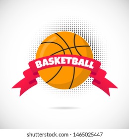Orange basketball ball flat style design equipment poster vector illustration with basketball round ball icon sign, big red ribbon and text space and dotted halftone isolated on white background.