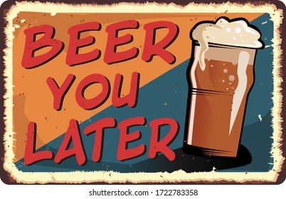 orange blue beer you later vintage retro grungy metal sign