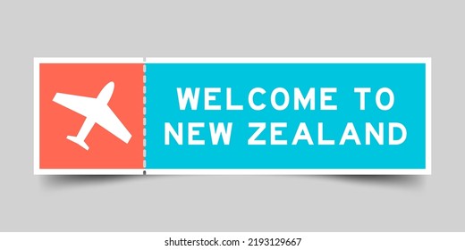 Orange and blue color ticket with plane icon and word welcome to new zealand on gray background