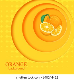 Orange bright background with circles on top of each other and citrus fruit orange. Vector illustration. Tropical fresh round volume background with shadow, for the design of juice , food detox diet