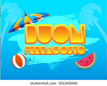 Orange Buon Ferragosto Font With Beach Elements On Blue Brush Effect Background.