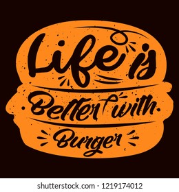 orange burger with quote, life is better with burger object stock vector illustration in black background