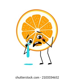 Orange character with crying and tears emotion, sad face, depressive eyes, arms and legs. Citrus slice person with melancholy expression, fruit emoticon.