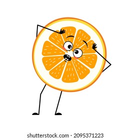 Orange character with emotions in panic grabs his head, surprised face, shocked eyes, arms and legs. Citrus slice person with scared expression, fruit emoticon. Vector flat illustration