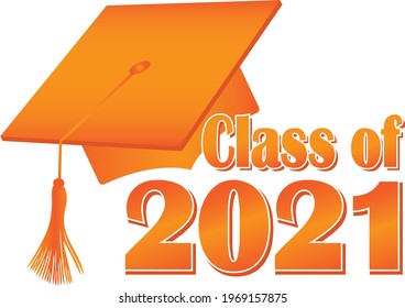 Orange Class of 2021 Graduation Cap