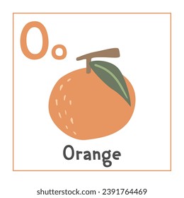 Orange clipart. Orange vector illustration cartoon flat style. Fruits start with letter O. Fruit alphabet card. Learning letter O card. Kids education. Cute orange vector design