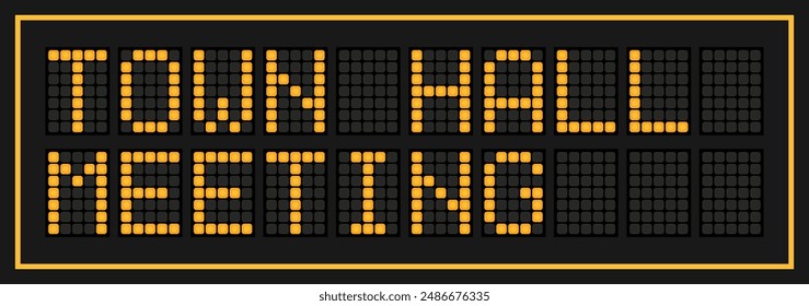 Orange color led banner in word town hall meeting on black background