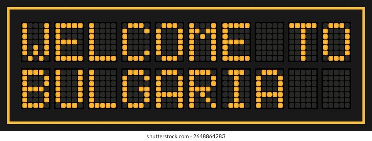 Orange color led banner in word welcome to bulgaria on black background