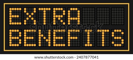 Orange color led banner in word extra benefits on black background